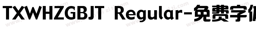 TXWHZGBJT Regular字体转换